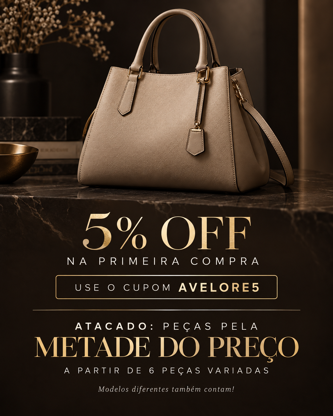 Avelore: 5% OFF na primeira compra com AVELORE5. Atacado com 50% OFF a partir de 6 peças variadas.